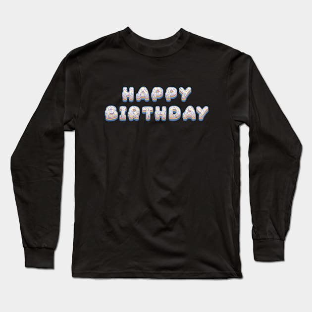 Happy Birthday - Retro Long Sleeve T-Shirt by Whimsical Thinker